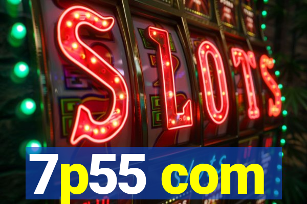 7p55 com